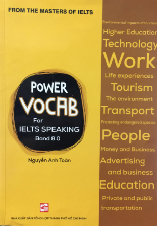 Power Vocab for Ielts Speaking Band 8.0, from the masters of Ielts, Nguyen Anh Toan