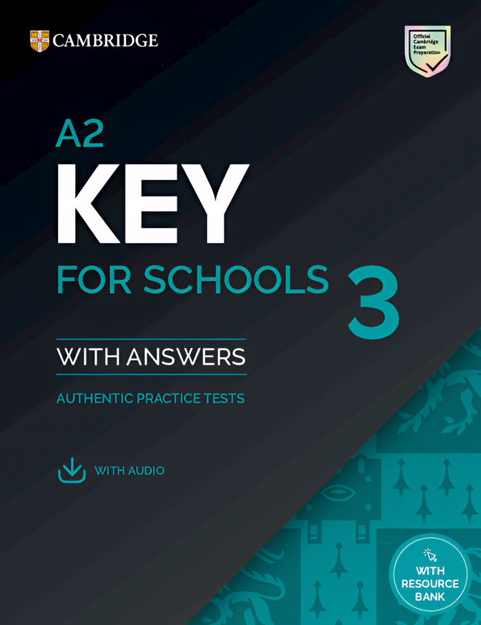 A2 Key for Schools 3 with answers, KET 3 Authentic Practice Tests (2025) with audio and answers