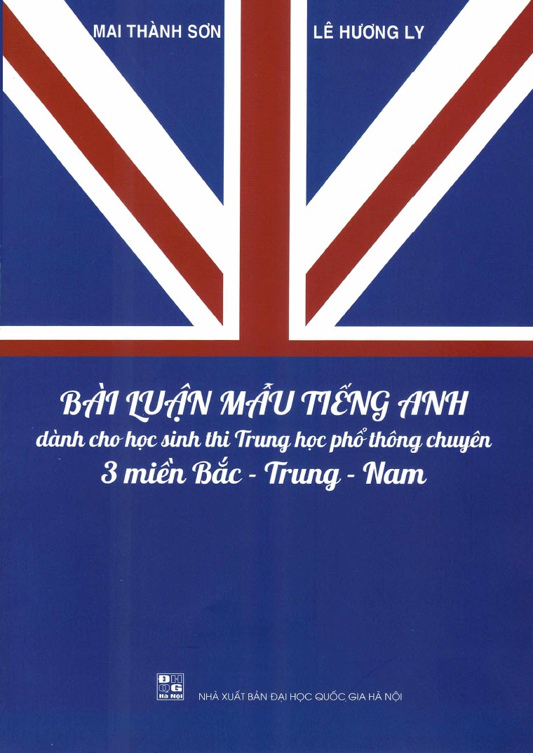 Bài luận mẫu tiếng anh dành cho học sinh thi Trung học phổ thông chuyên 3 miền Bắc - Trung - Nam