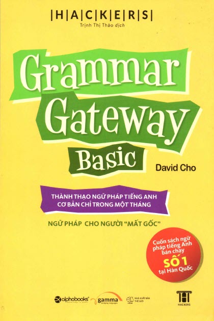 Grammar Gateway Basic, David Cho, Hackers, Ngữ pháp cho người mất gốc, thành thạo ngữ pháp tiếng Anh cơ bản chỉ trong một tháng