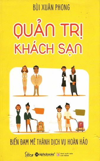 Quản trị khách sạn, biên đam mê thành dịch vụ hoàn hảo, Bùi Xuân Phong