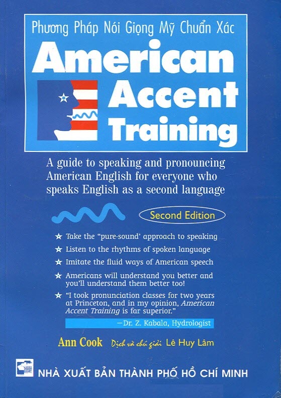 PHương pháp nói giọng mỹ chuẩn xác, American Accent Training, Ann Cook, Lê Huy Lâm, A guide to speaking and pronouncing colloquial American English