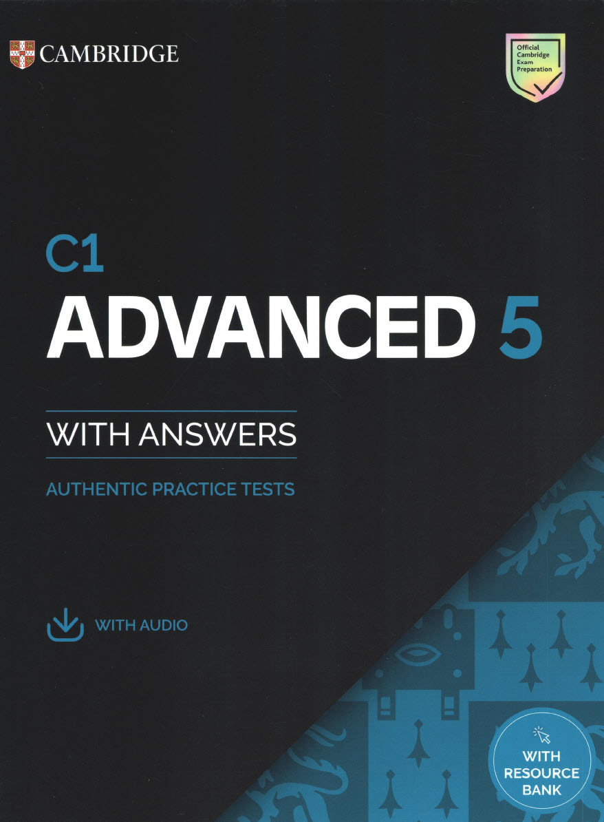 C1 Advanced 5 with answers, C1 authentic practice Tests with audio and resource bank