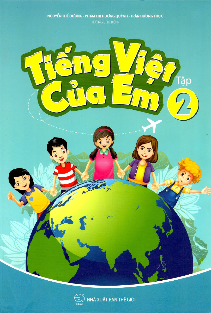 Tiếng Việt của em tập 2 (tiếng Việt cho trẻ em người nước ngoài), Nguyễn Thế Dương, Phạm Thị Hương Quỳnh, Trần Hương Thục