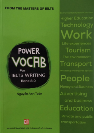 Power Vocab for Ielts Writing Band 8.0, from the masters of Ielts, Nguyen Anh Toan